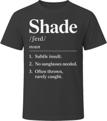 Shade Definition Funny Gen Z Gift T Shirt