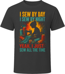 I Sew By Day. I Sew By Night. Sewing Aficionado T Shirt