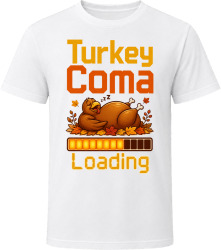 Turkey Coma Loading. Funny Thanksgiving Text T Shirt