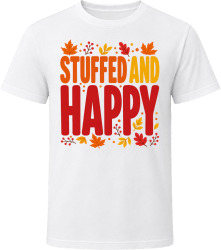 Stuffed And Happy. Funny Thanksgiving Text T Shirt