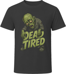 Dead Tired Zombie. Humorous Undead Design T Shirt