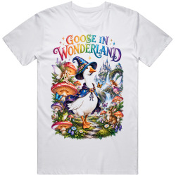 Goose in Wonderland. Whimsical Fantasy T Shirt