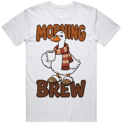 Goose with a Coffee Cup. Morning Brew T Shirt