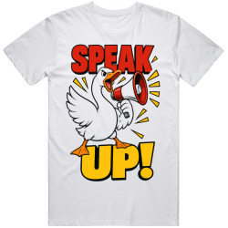 Goose with a Megaphone. Speak Up! T Shirt