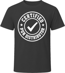 Certified Pun Distributor T Shirt
