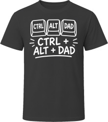 Ctrl + Alt + Dad T Shirt