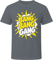 Bang Bang Gang Funny Humor Group Party Tee T Shirt