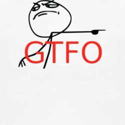 Gtfo Get The F Out 4chan Meme Rage Comics Funny T Shirt 1000173