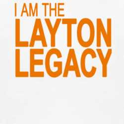 I Am The Layton Legacy Jack Political T Shirt T shirt 1001277