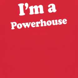 I'm A Powerhouse Dr Pepper Funny T Shirt 1002016