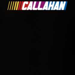 Callahan Nascar Driver Custom Last Name Special T Shirt 10394617