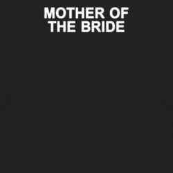 Mother Of The Bride Wedding - Printed On Back - T Shirts 2026903