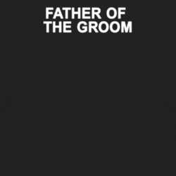 Father Of The Groom Wedding - Printed On Back - T Shirts 2026911