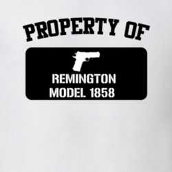 Property Of My Remington Model 1858 Revolver T Shirt 22426026