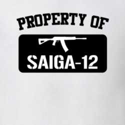 Property Of My Saiga12 Shotgun T Shirt 22426131