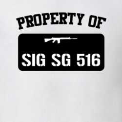 Property Of My Sig Sg 516 Rifle T Shirt 22426229