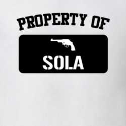 Property Of My Sola Submachine Gun T Shirt 22426413