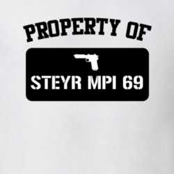 Property Of My Steyr Mpi 69 Submachine Gun T Shirt 22426549