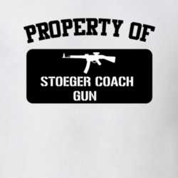 Property Of My Stoeger Coach Gun Shotgun T Shirt 22426580