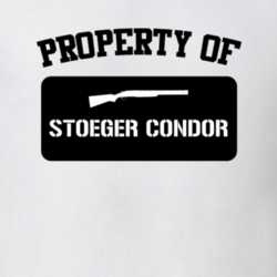 Property Of My Stoeger Condor Shotgun T Shirt 22426583