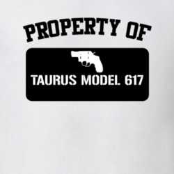 Property Of My Taurus Model 617 Revolver T Shirt 22426656