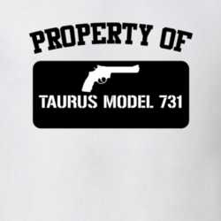Property Of My Taurus Model 731 Revolver T Shirt 22426666