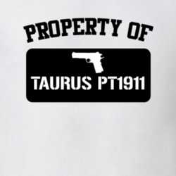 Property Of My Taurus Pt1911 Pistol T Shirt 22426682