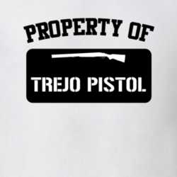 Property Of My Trejo Pistol Pistol T Shirt 22426719