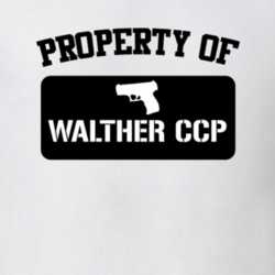 Property Of My Walther Ccp Pistol T Shirt 22426897