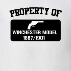 Property Of My Winchester Model 18871901 Shotgun T Shirt 22426980