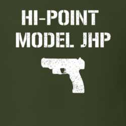 Hipoint Model Jhp Pistol Military Distressed T Shirt 22532794