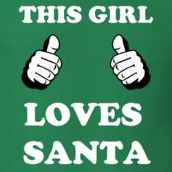 This Girl Loves Santa Funny Holiday Shirt 25379732