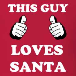 This Guy Loves Santa Funny Christmas Holiday Shirt 25379734