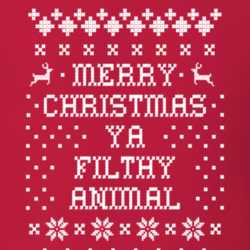 Merry Christmas Ya Filthy Animal Funny Holiday Shirt 25389118