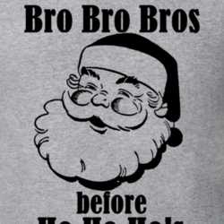Bro Bro Bros Before Ho Ho Ho's Funny Christmas Shirt 25391038