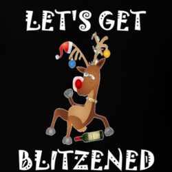 Let's Get Blitzened Funny Christmas Shirt 25391039