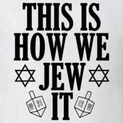 This Is How We Jew It Funny Hanukkah Holiday Shirt 25629024