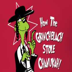 How The Grinchelach Stole Chanukah Funny Hanukkah Shirt 25629064