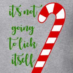It's Not Going To Lick Itself Funny Christmas Shirt 25911007