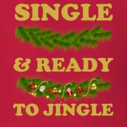 Single And Ready TO Jingle Funny Christmas Shirt 25913898