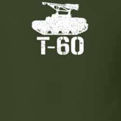 Soviet Union Light Tank T-60 Military T Shirt 30577041