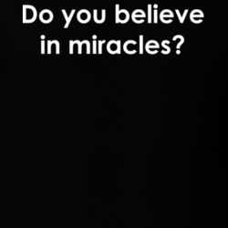 Do you believe in miracles? Boston Legal TV Show Quote T Shirt 30777579