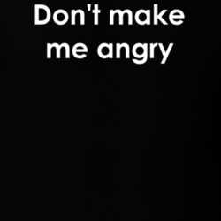 Don't make me angry The Incredible Hulk TV Show Quote T Shirt 30777583