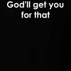 God'll get you for that Maude TV Show Quote T Shirt 30777589