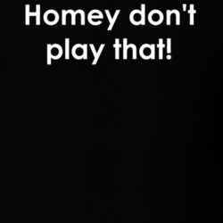 Homey don't play that! In Living Color TV Show Quote T Shirt 30777612