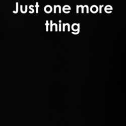 Just one more thing Columbo TV Show Quote T Shirt 30777641