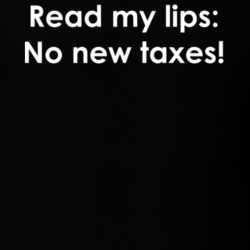 Read my lips: No new taxes! The Brady Bunch TV Show Quote T Shirt 30777669