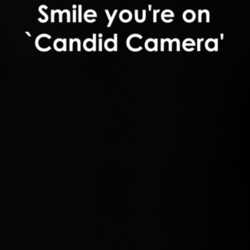 Smile you're on `Candid Camera' Candid Camera TV Show Quote T Shirt 30777678