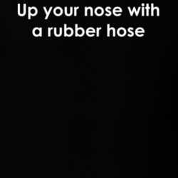 Up your nose with a rubber hose Welcome Back TV Show Quote T Shirt 30777697