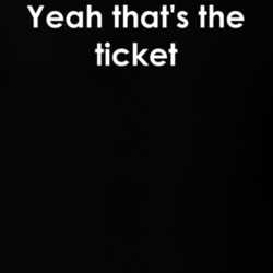 Yeah that's the ticket Saturday Night Live TV Show Quote T Shirt 30777721